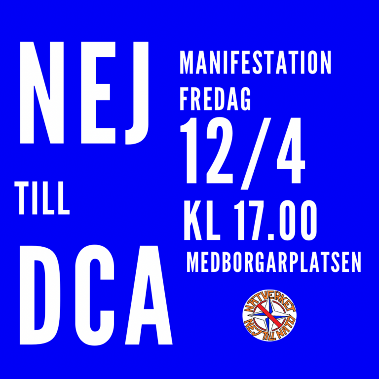 Manifestation mot DCA-avtalet som gör Sverige till uppmarschområde för krig! Medborgarplatsen fredag 12/4 kl 17.